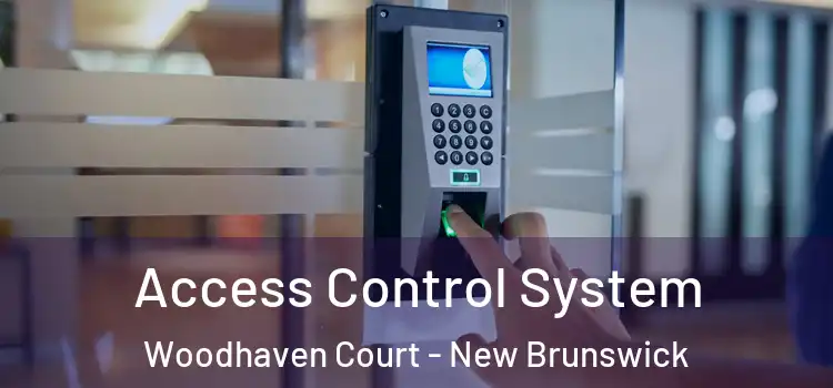 Access Control System Woodhaven Court - New Brunswick