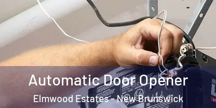 Automatic Door Opener Elmwood Estates - New Brunswick
