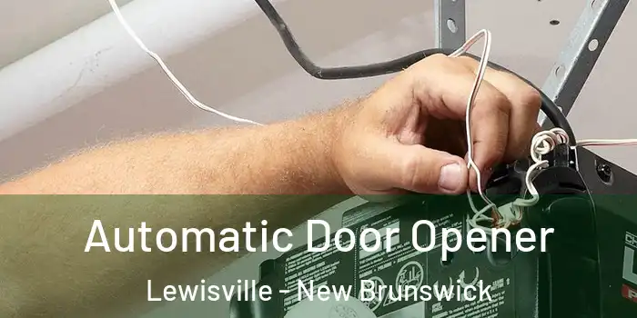 Automatic Door Opener Lewisville - New Brunswick