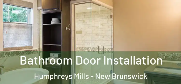 Bathroom Door Installation Humphreys Mills - New Brunswick