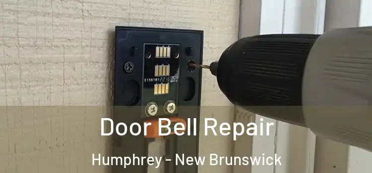 Door Bell Repair Humphrey - New Brunswick
