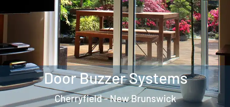Door Buzzer Systems Cherryfield - New Brunswick
