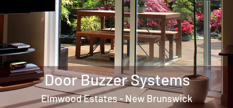 Door Buzzer Systems Elmwood Estates - New Brunswick