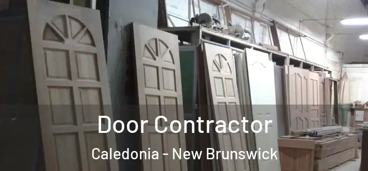 Door Contractor Caledonia - New Brunswick