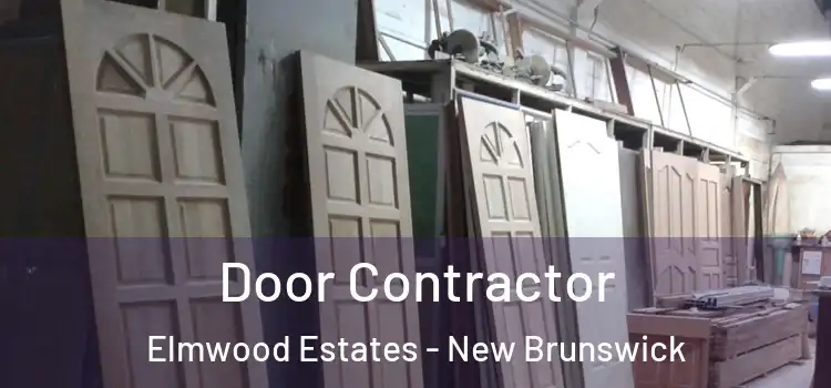 Door Contractor Elmwood Estates - New Brunswick