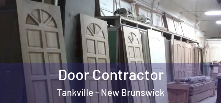 Door Contractor Tankville - New Brunswick