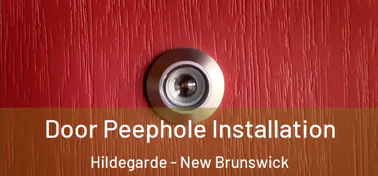 Door Peephole Installation Hildegarde - New Brunswick