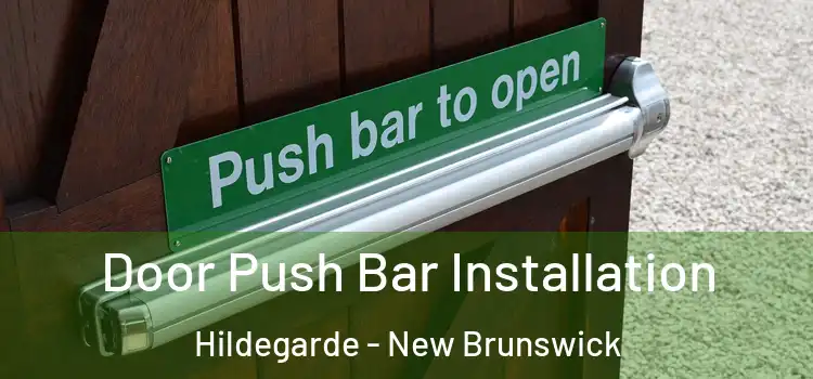 Door Push Bar Installation Hildegarde - New Brunswick