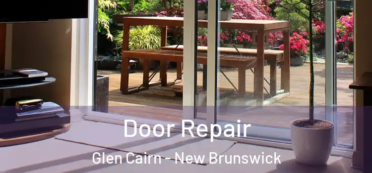 Door Repair Glen Cairn - New Brunswick