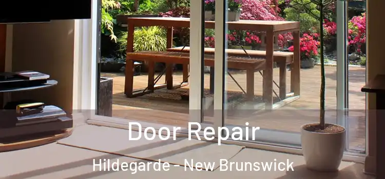Door Repair Hildegarde - New Brunswick
