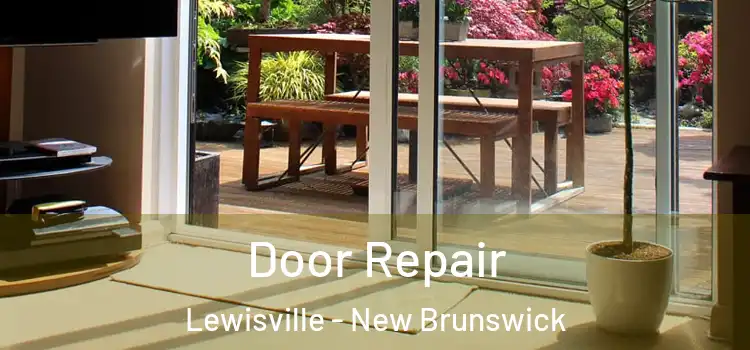 Door Repair Lewisville - New Brunswick