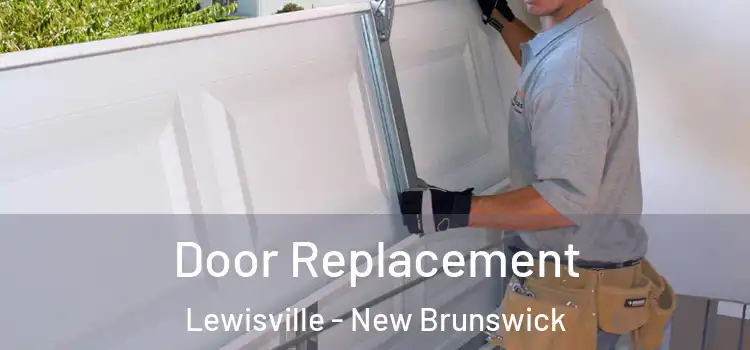 Door Replacement Lewisville - New Brunswick