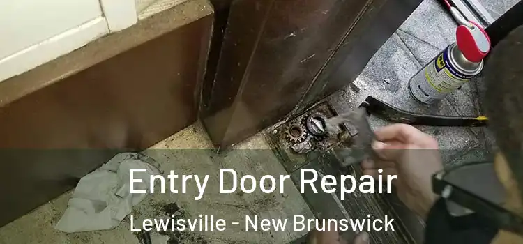 Entry Door Repair Lewisville - New Brunswick