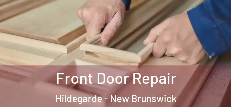 Front Door Repair Hildegarde - New Brunswick