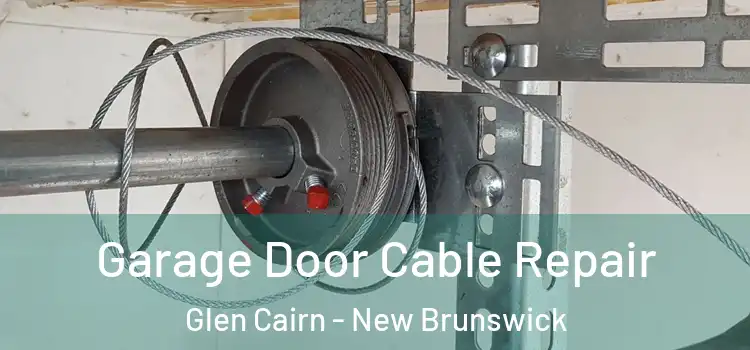 Garage Door Cable Repair Glen Cairn - New Brunswick