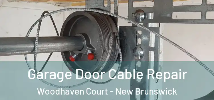 Garage Door Cable Repair Woodhaven Court - New Brunswick