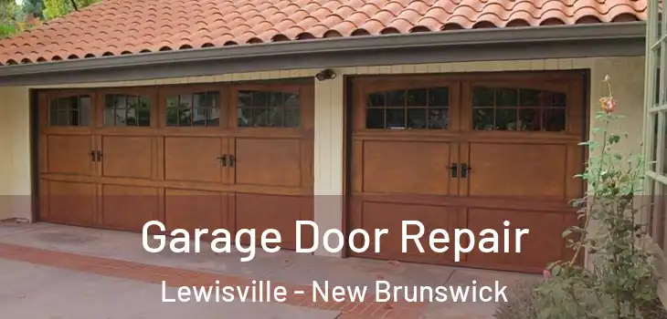 Garage Door Repair Lewisville - New Brunswick