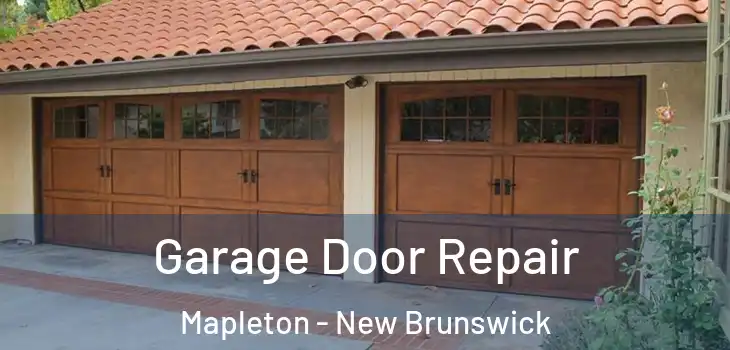 Garage Door Repair Mapleton - New Brunswick