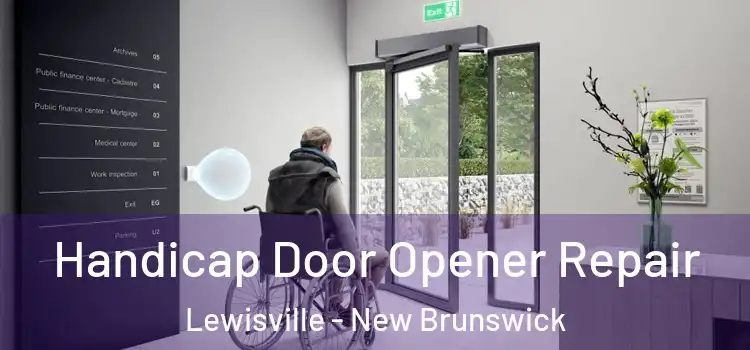 Handicap Door Opener Repair Lewisville - New Brunswick