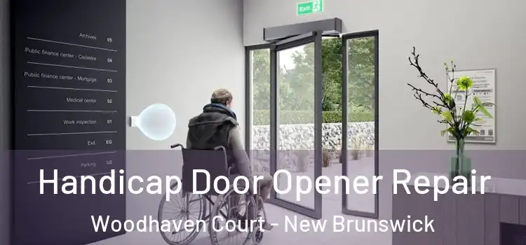 Handicap Door Opener Repair Woodhaven Court - New Brunswick