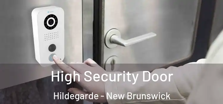 High Security Door Hildegarde - New Brunswick