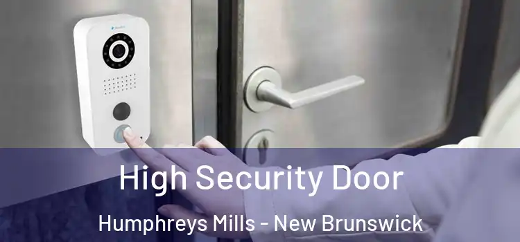 High Security Door Humphreys Mills - New Brunswick