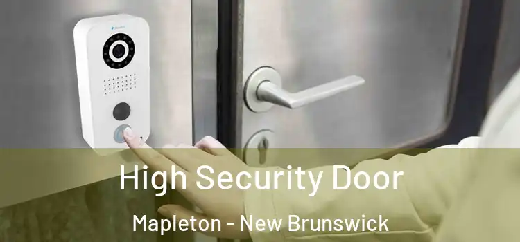 High Security Door Mapleton - New Brunswick