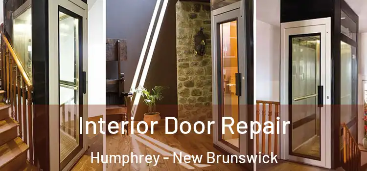 Interior Door Repair Humphrey - New Brunswick