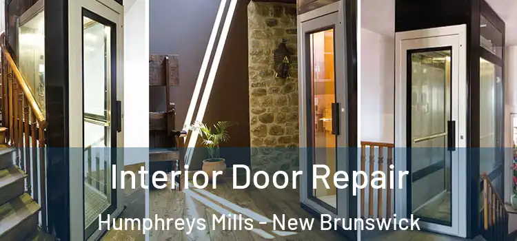 Interior Door Repair Humphreys Mills - New Brunswick