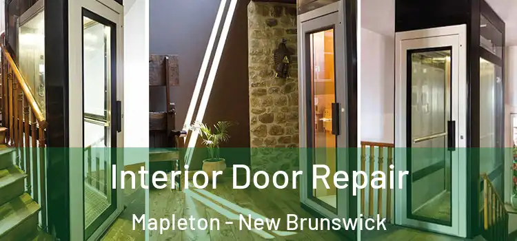 Interior Door Repair Mapleton - New Brunswick