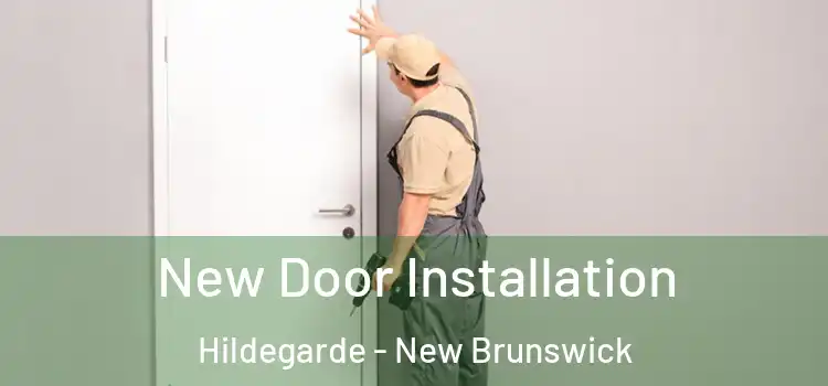 New Door Installation Hildegarde - New Brunswick