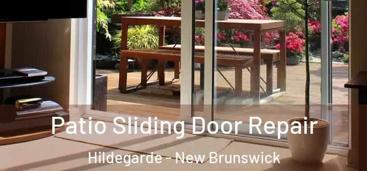 Patio Sliding Door Repair Hildegarde - New Brunswick