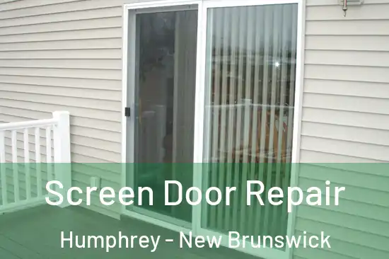 Screen Door Repair Humphrey - New Brunswick